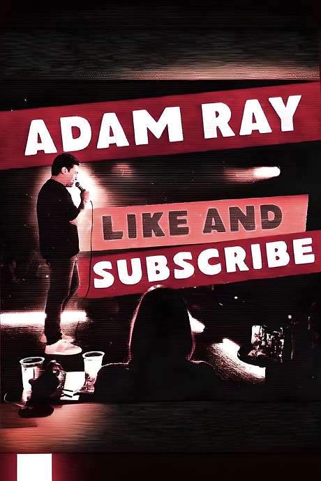 Adam Ray: Like and Subscribe (2024) movie poster
