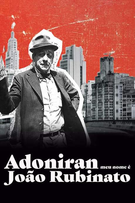 Adoniran - Meu Nome é João Rubinato (2018) movie poster