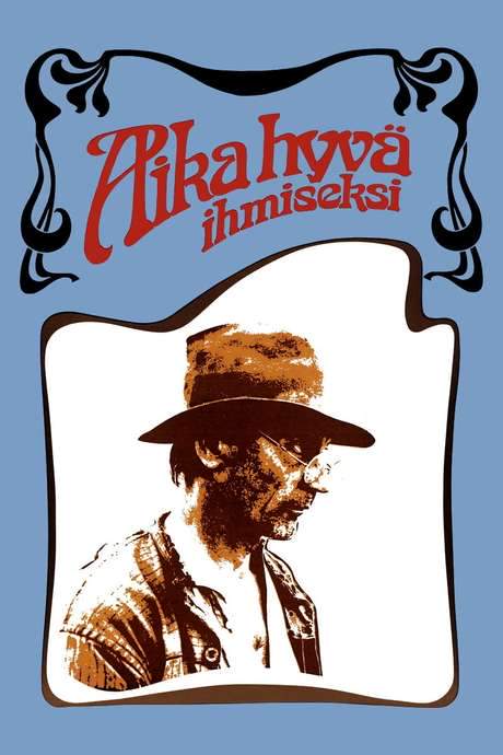 Aika hyvä ihmiseksi (1977) movie poster
