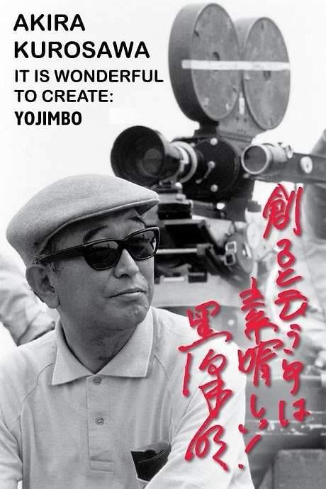 Akira Kurosawa: It Is Wonderful to Create: ‘Yojimbo’ (2002) movie poster
