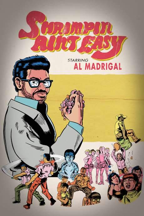 Al Madrigal: Shrimpin’ Ain’t Easy (2017) movie poster