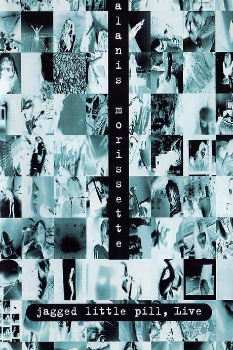 Alanis Morissette: Jagged Little Pill, Live (1997) movie poster