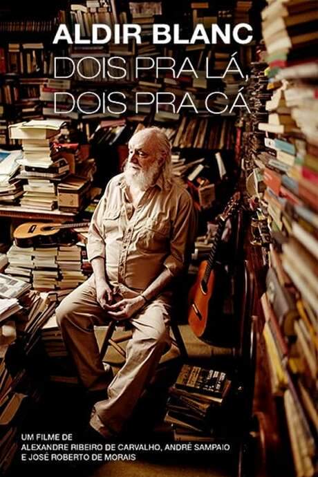 Aldir Blanc - Dois pra lá, Dois pra cá (2004) movie poster