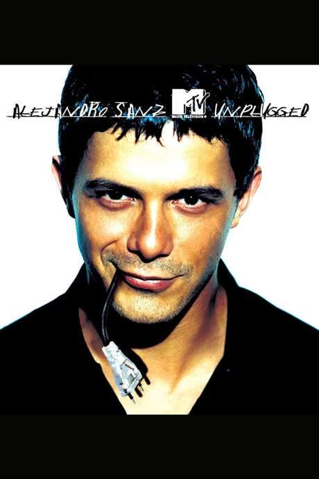 Alejandro Sanz: MTV Unplugged (2001) movie poster