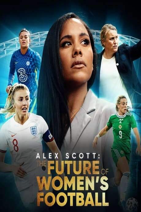 Alex Scott: The Future of Women’s Football (2022) movie poster