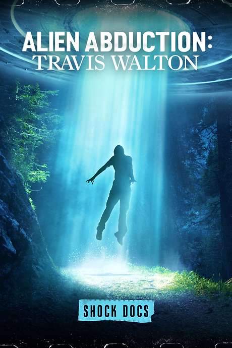 Alien Abduction: Travis Walton (2022) movie poster