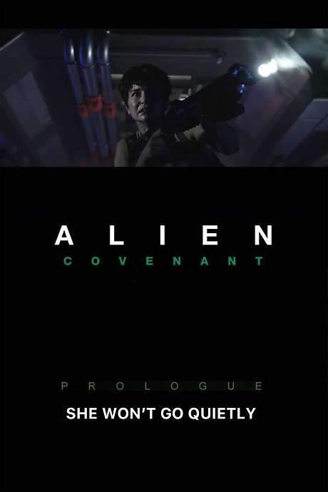 Alien: Covenant - She Won’t Go Quietly (2017) movie poster