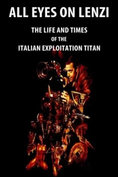 All Eyes on Lenzi: The Life and Times of the Italian Exploitation Titan (2018) movie poster
