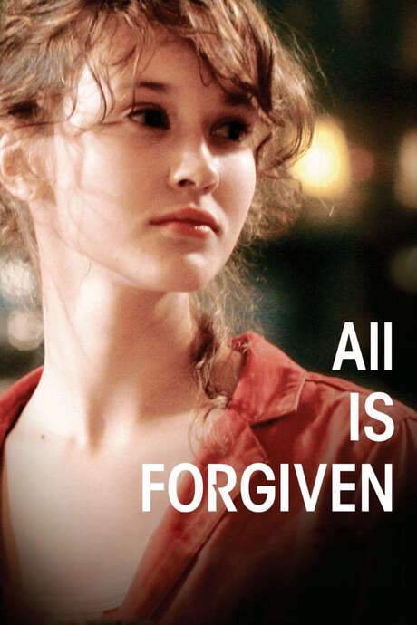 All Is Forgiven (2007) movie poster