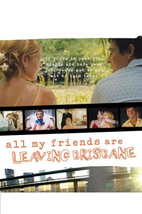 All My Friends Are Leaving Brisbane (2007) movie poster