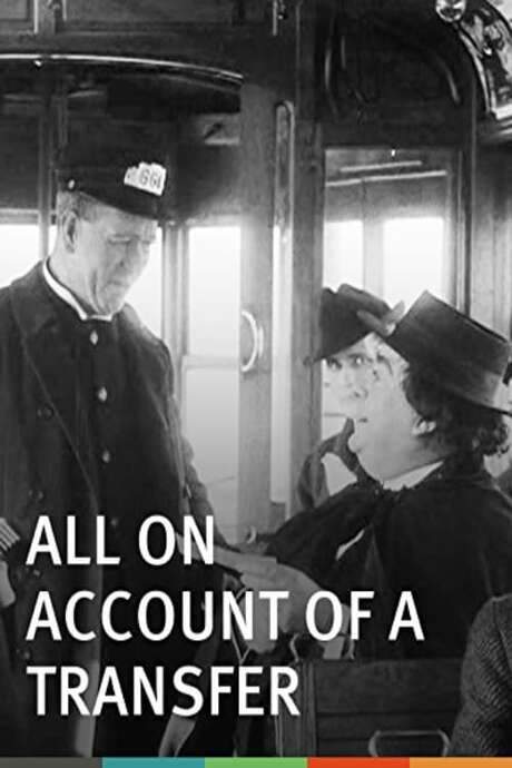 All on Account of a Transfer (1913) movie poster