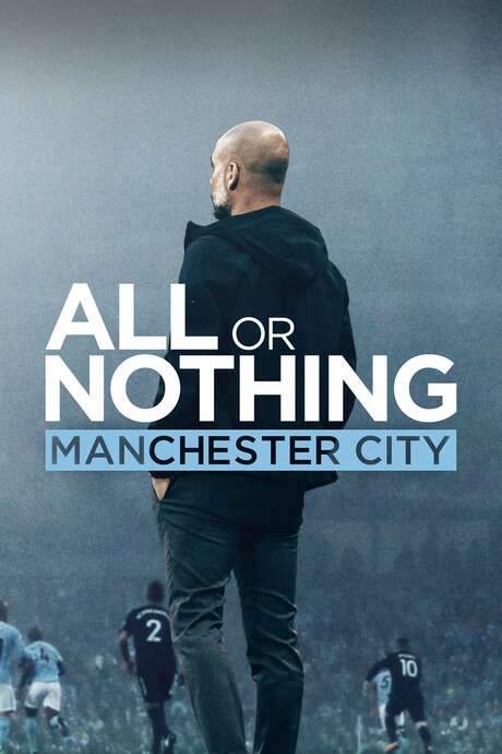 All or Nothing: Manchester City (2018) movie poster