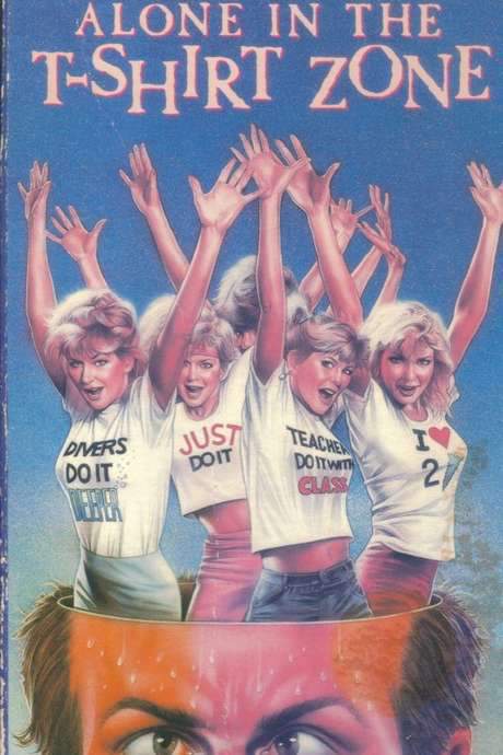 Alone in the T-Shirt Zone (1986) movie poster