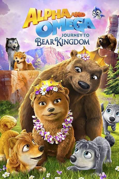 Alpha and Omega: Journey to Bear Kingdom (2017) movie poster