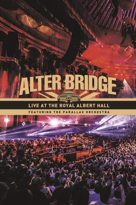Alter Bridge - Live at the Royal Albert Hall (featuring The Parallax Orchestra) (2018) movie poster