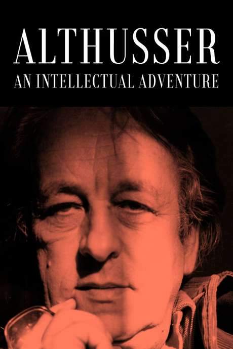 Althusser, an Intellectual Adventure (2017) movie poster