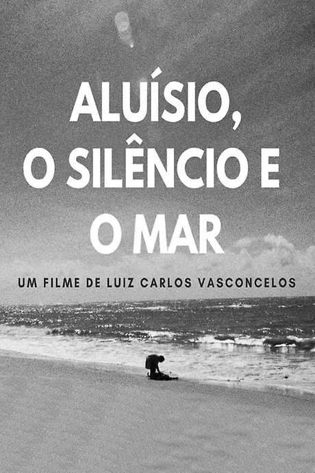 Aluísio, the Silence and the Sea (2022) movie poster