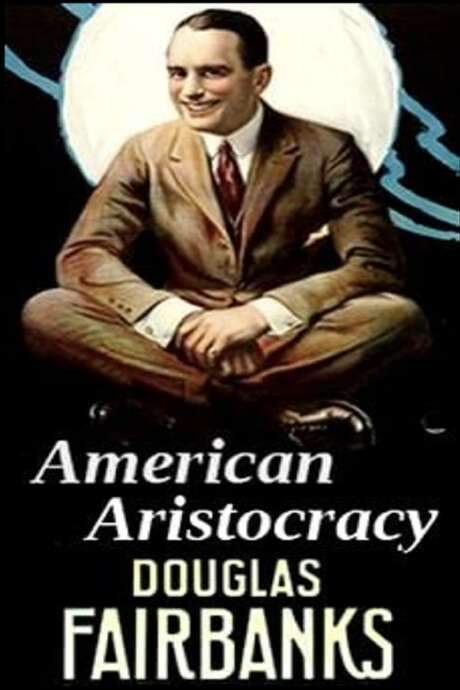 American Aristocracy (1916) movie poster