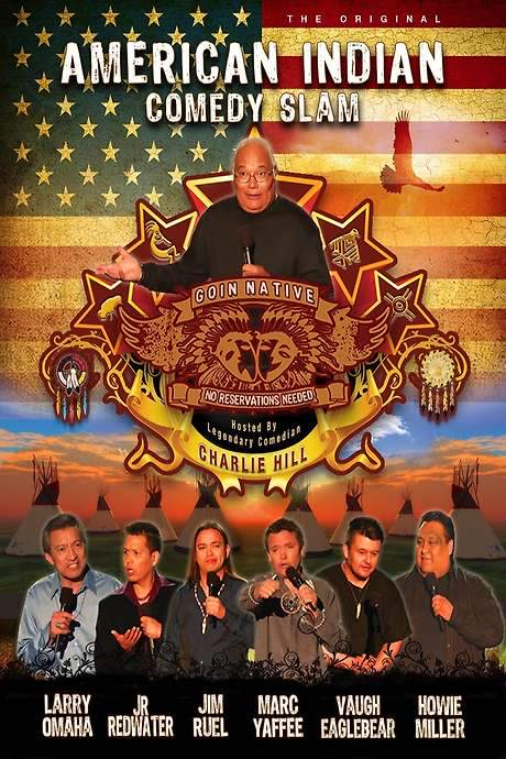American Indian Comedy Slam: Goin Native No Reservations Needed (2010) movie poster