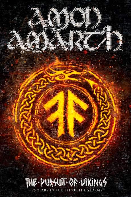 Amon Amarth: The Pursuit of Vikings: 25 Years In The Eye of the Storm (2018) movie poster
