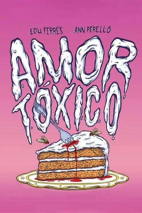Amor tóxico (2015) movie poster
