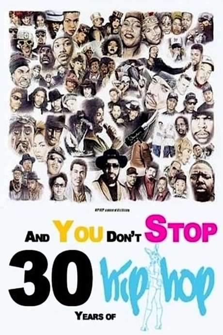 And You Don’t Stop: 30 Years of Hip-Hop (2004) movie poster