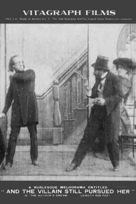 And the Villain Still Pursued Her, or, the Author’s Dream (1906) movie poster