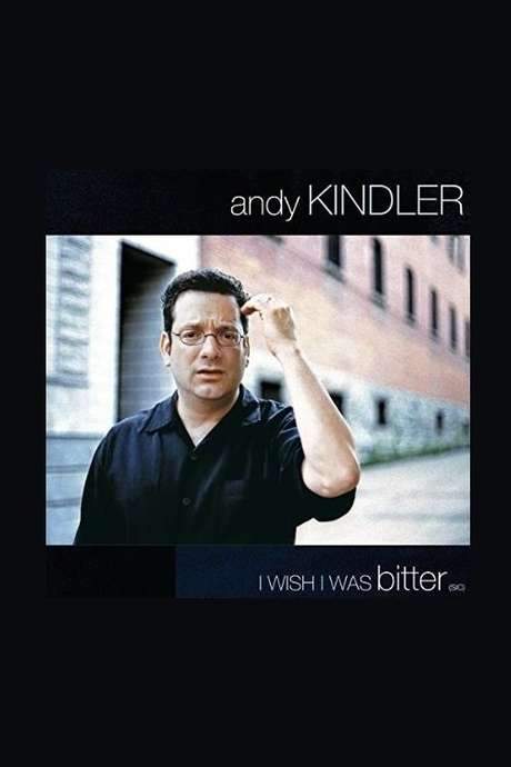 Andy Kindler: I Wish I Was Bitter (2009) movie poster
