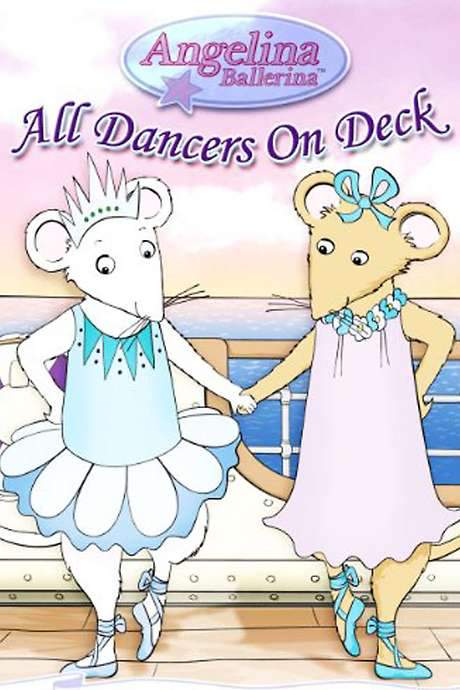 Angelina Ballerina: All Dancers on Deck (2006) movie poster