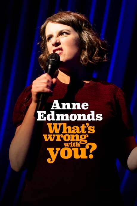 Anne Edmonds: What’s Wrong With You (2020) movie poster