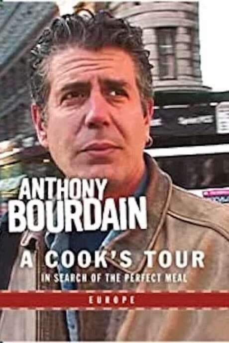 Anthony Bourdain: A Cook’s Tour- Europe (2002) movie poster
