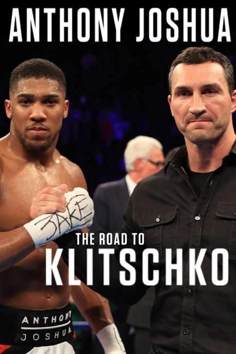 Anthony Joshua: The Road to Klitschko (2017) movie poster