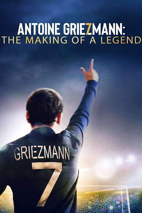 Antoine Griezmann: The Making of a Legend (2019) movie poster