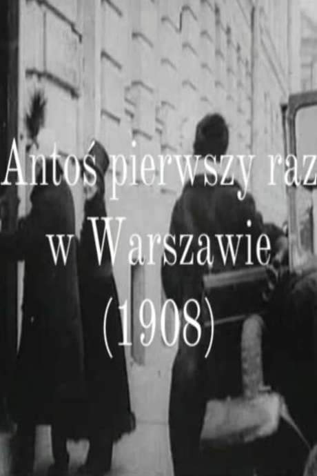 Antos in Warsaw For the First Time (1908) movie poster