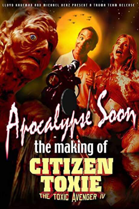 Apocalypse Soon: The Making of ‘Citizen Toxie’ (2002) movie poster