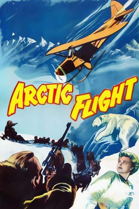 Arctic Flight (1952) movie poster