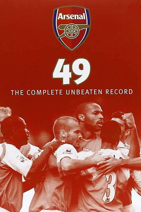 Arsenal 49 - The Complete Unbeaten Record (2004) movie poster