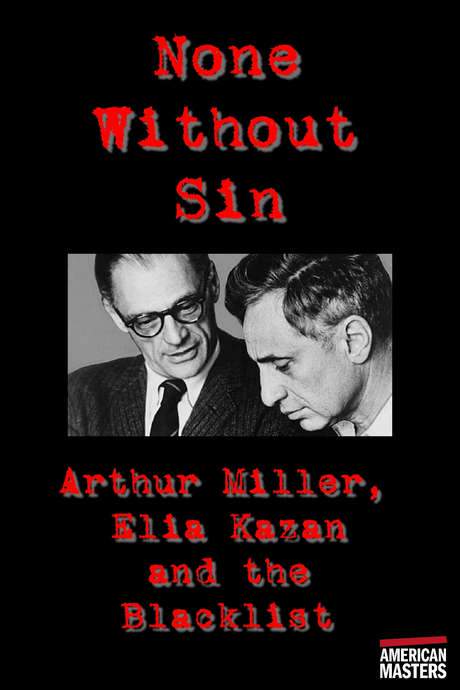 Arthur Miller, Elia Kazan and the Blacklist: None Without Sin (2003) movie poster