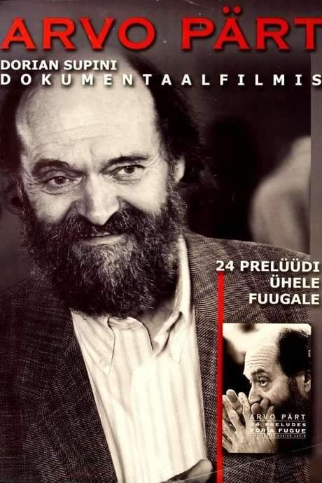 Arvo Pärt: 24 Preludes for a Fugue (2002) movie poster