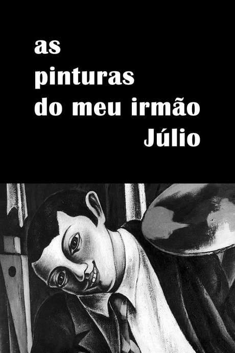 As Pinturas do Meu Irmão Júlio (1965) movie poster