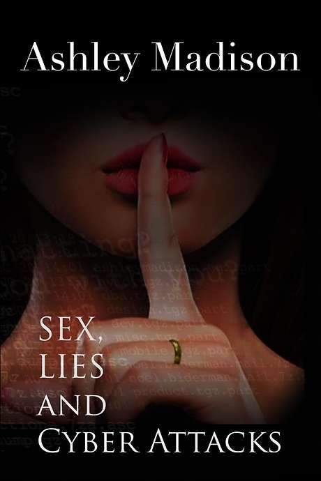 Ashley Madison: Sex, Lies and Cyber Attacks (2016) movie poster