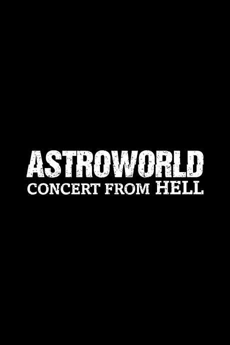Astroworld: Concert from Hell (2021) movie poster