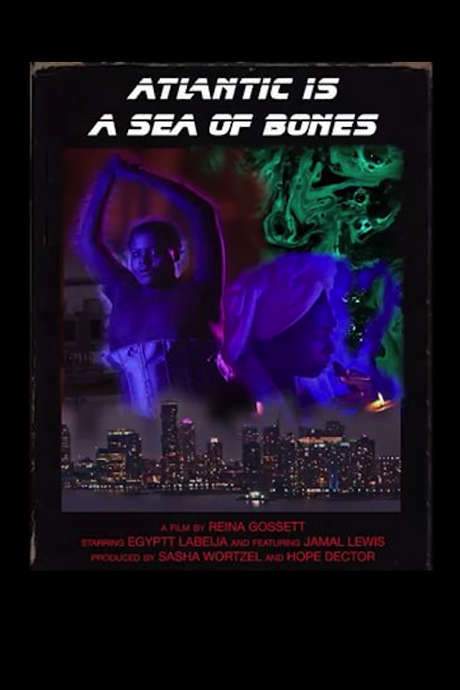 Atlantic is a Sea of Bones (2017) movie poster