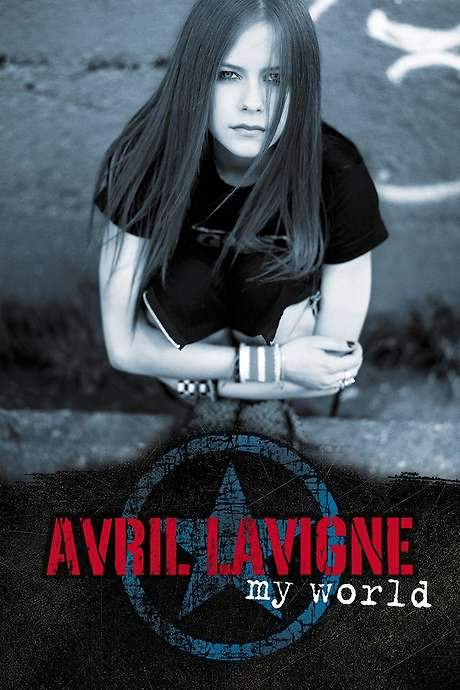 Avril Lavigne: My World (2003) movie poster