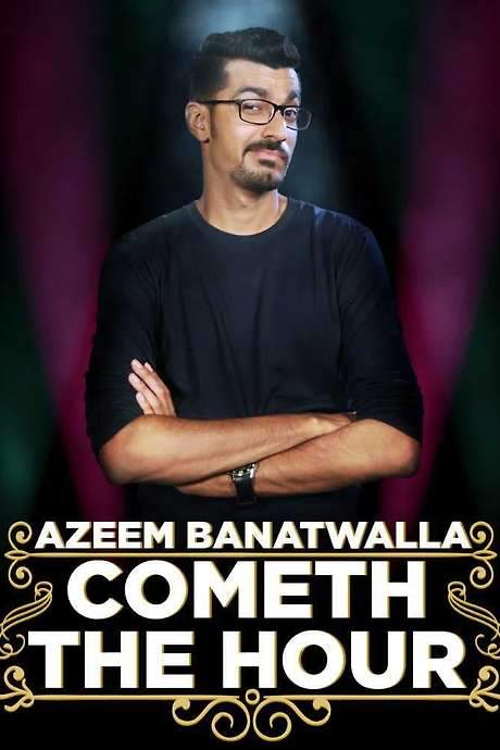 Azeem Banatwalla: Cometh The Hour (2017) movie poster
