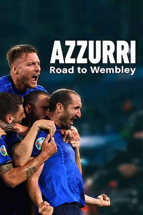 Azzurri: Road to Wembley (2021) movie poster