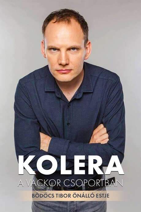 Bödőcs Tibor: Kolera a Vackor Csoportban (2022) movie poster
