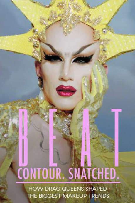 BEAT. Contour. Snatched. How Drag Queens Shaped the Biggest Makeup Trends (2018) movie poster