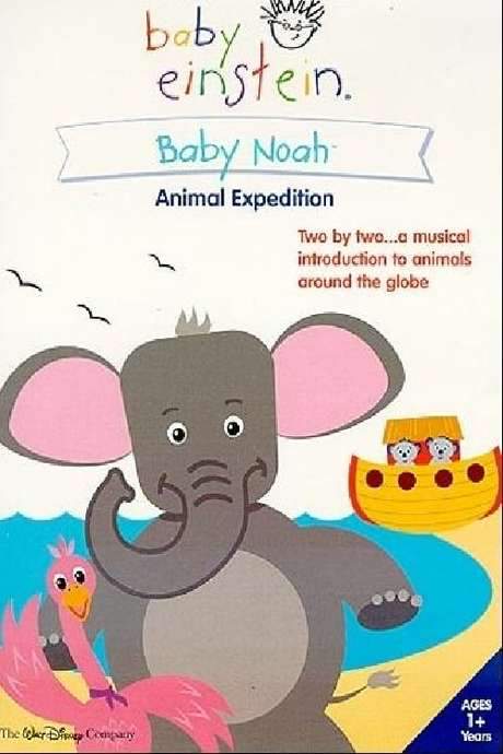 Baby Einstein: Baby Noah - Animal Expedition (2004) movie poster