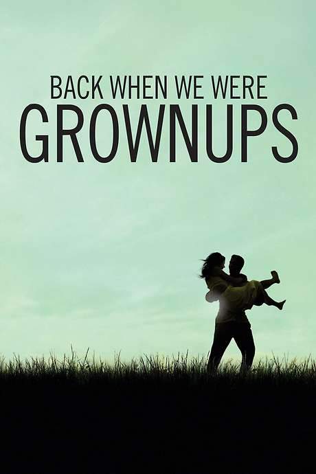 Back When We Were Grownups (2004) movie poster